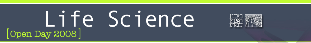 Life Science (Open day 2008)