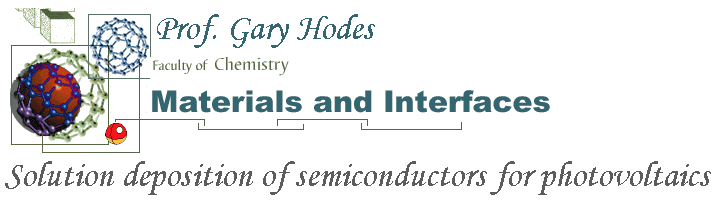 Prof. Gary Hodes, Faculty of Chmistry, Material and Interfaces, Solutions deposition of Semiconductors for photovoltaics