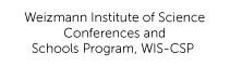 Weizmann Institute of Science Conferences and Schools Program, WIS-CSP.